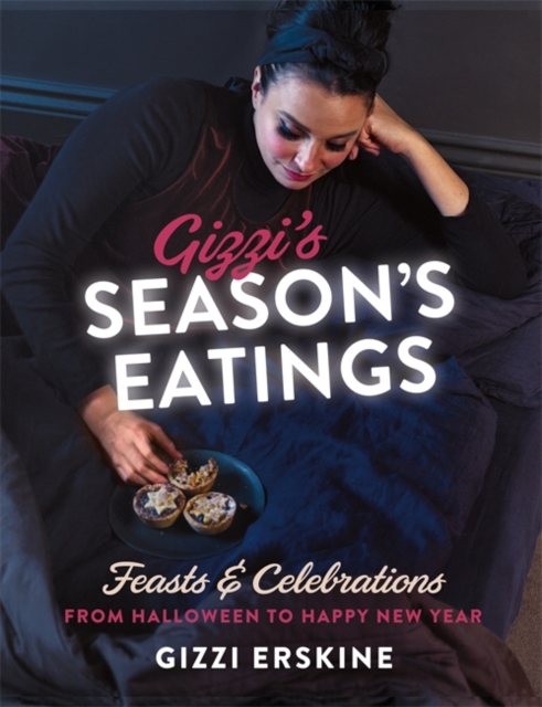 Gizzi's Season's Eatings : Feasts & Celebrations from Halloween to Happy New Year, Paperback / softback Book