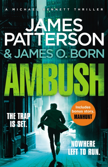 Ambush : (Michael Bennett 11). Ruthless killers are closing in on Michael Bennett, Paperback / softback Book