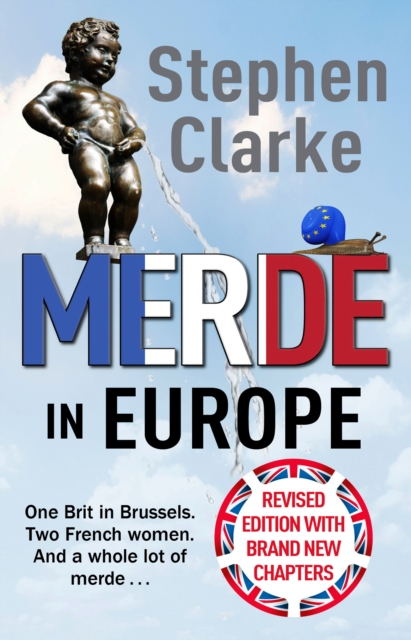 Merde in Europe : A Brit goes undercover in Brussels, Paperback / softback Book