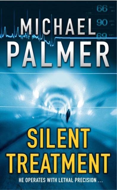 Silent Treatment : a spine-chilling and compelling medical thriller you won’t be able to put down…, Paperback / softback Book