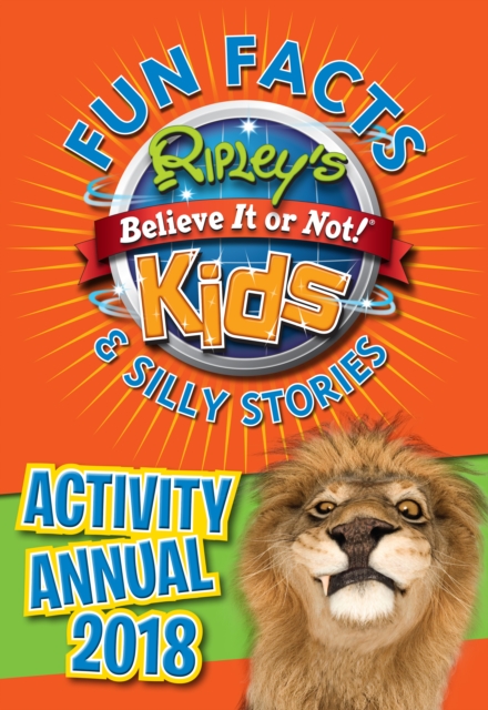 Ripley's Fun Facts and Silly Stories Activity Annual 2018, Hardback Book
