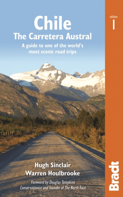 Chile: Carretera Austral : A guide to one of the world's most scenic road trips, Paperback / softback Book