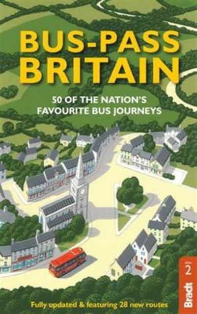 Bus Pass Britain : 50 of the Nation's Favourite Bus Journeys, Paperback / softback Book