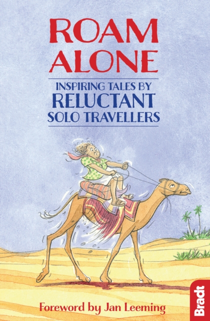 Roam Alone : Inspiring tales by reluctant solo travellers, EPUB eBook