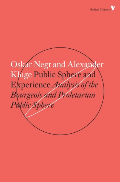 Public Sphere and Experience : Analysis of the Bourgeois and Proletarian Public Sphere, Paperback / softback Book