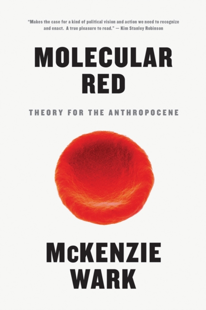 Molecular Red : Theory for the Anthropocene, Paperback / softback Book