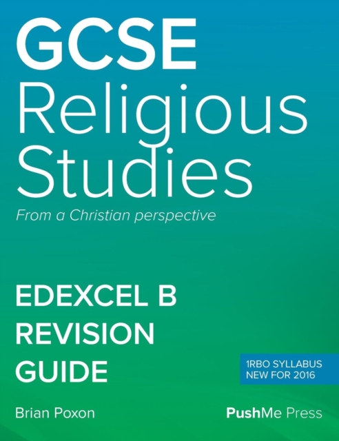 GCSE (9-1) in Religious Studies Revision Guide : Level 1/Level 2 from a Christian Perspective Pearson Edexcel B (1RB0), Hardback Book