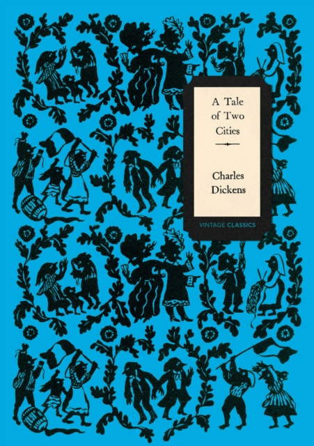 A Tale of Two Cities (Vintage Classics Dickens Series), Paperback / softback Book