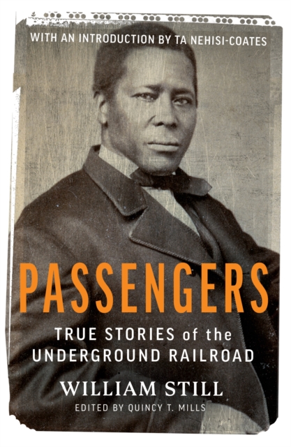 Passengers : True Stories of the Underground Railroad, Paperback / softback Book