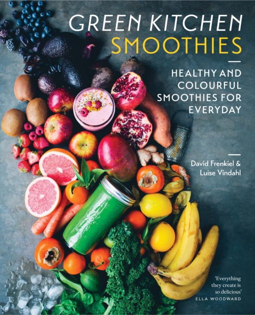 Green Kitchen Smoothies : Healthy and colourful smoothies for everyday, Hardback Book