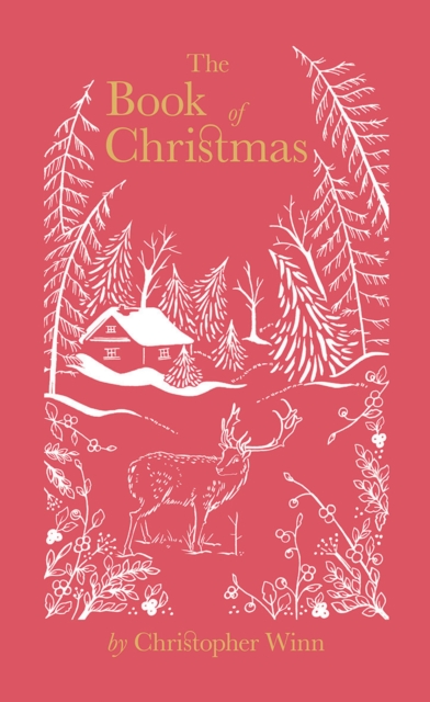 The Book of Christmas : The Hidden Stories Behind Our Festive Traditions, Hardback Book