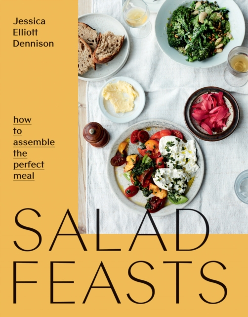 Salad Feasts : How to Assemble the Perfect Meal, EPUB eBook