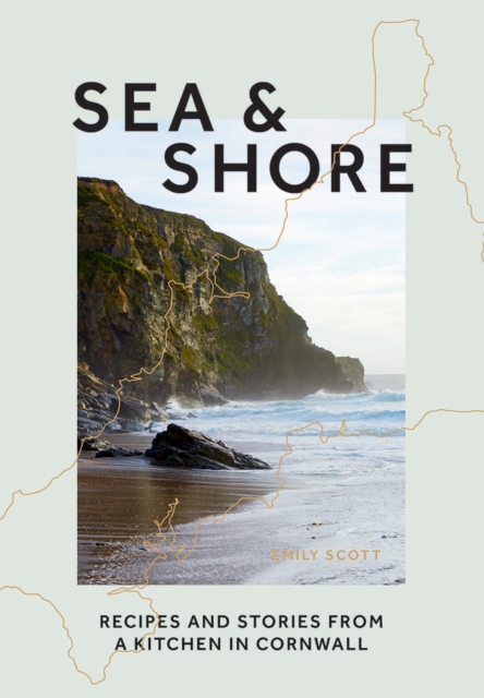 Sea & Shore : Recipes and Stories from a Kitchen in Cornwall (Host chef of 2021 G7 Summit), Book Sea & Shore : Recipes and Stories from a Kitchen in Cornwall (Host chef of 2021 G7 Summit), Book