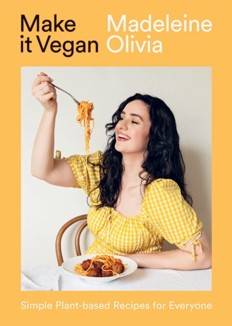 Make it Vegan : Simple Plant-based Recipes for Everyone, EPUB eBook
