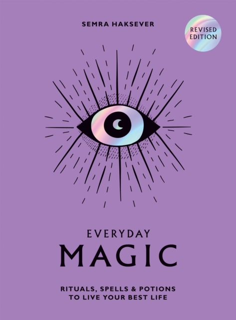 Everyday Magic : Rituals, Spells and Potions to Live Your Best Life, Hardback Book