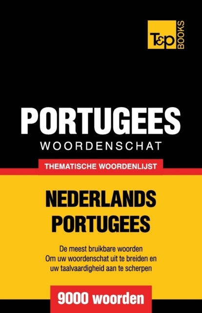 Thematische woordenschat Nederlands-Portugees - 9000 woorden, Paperback / softback Book