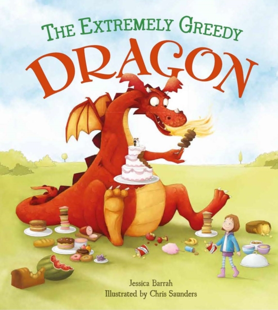 Storytime: The Extremely Greedy Dragon, Paperback / softback Book