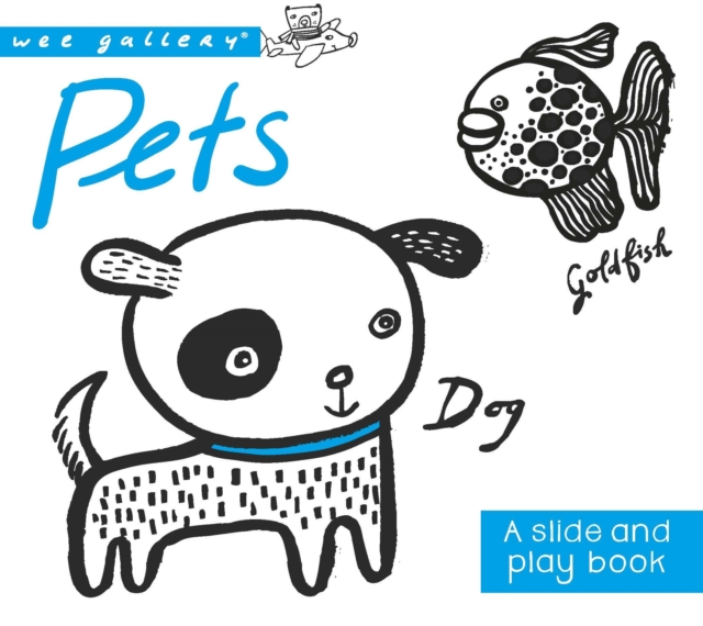 Pets : A Slide and Play Book, Board book Book