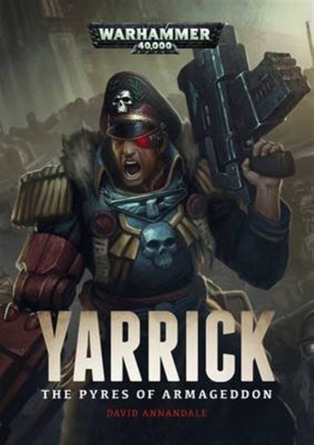 Yarrick: Pyres of Armageddon, Paperback Book