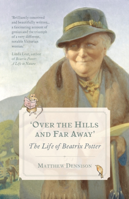 Over the Hills and Far Away : The Life of Beatrix Potter, Paperback / softback Book
