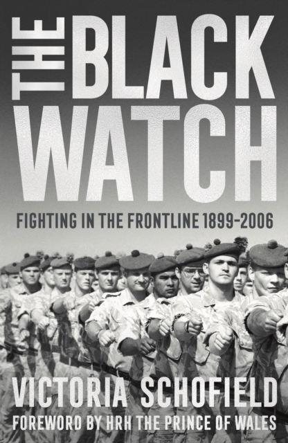 The Black Watch : Fighting in the Frontline 1899-2006, Paperback / softback Book
