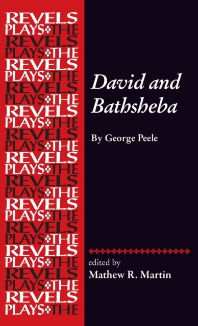 David and Bathsheba : George Peele, Hardback Book