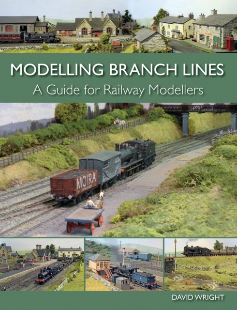 Modelling Branch Lines : A Guide for Railway Modellers, Paperback / softback Book