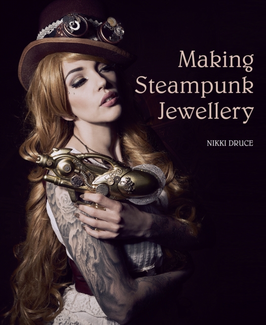 Making Steampunk Jewellery, Paperback / softback Book