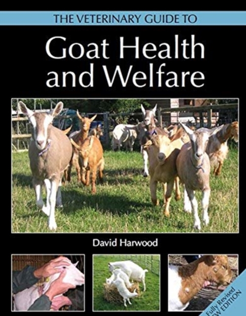 The Veterinary Guide to Goat Health and Welfare, Paperback / softback Book
