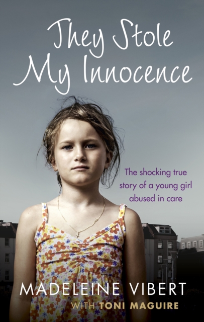 They Stole My Innocence : The shocking true story of a young girl abused in a Jersey care home, Paperback / softback Book