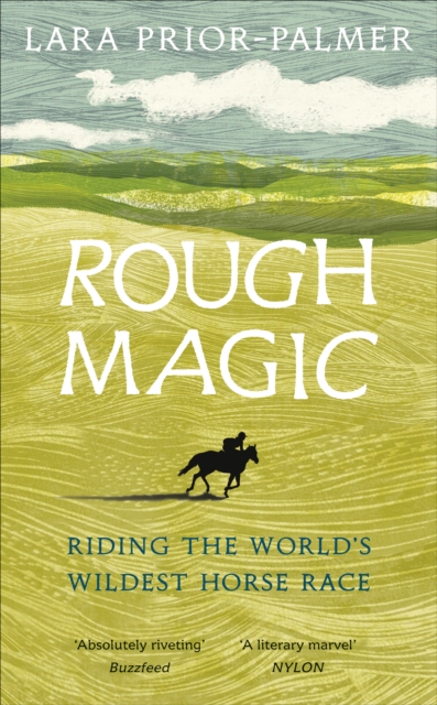 Rough Magic : Riding the world's wildest horse race. A Richard and Judy Book Club pick, Hardback Book