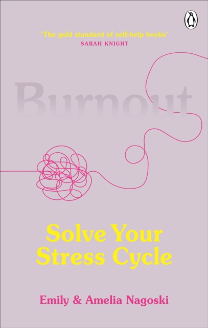 Burnout : Solve Your Stress Cycle, Paperback / softback Book