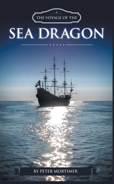 The Voyage of The Sea Dragon, Paperback / softback Book