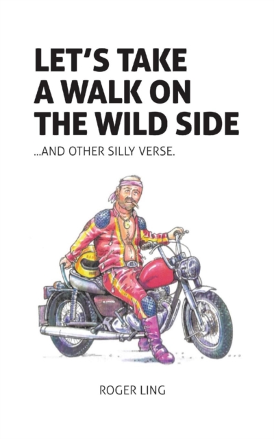 Let's Take a Walk on the Wild Side and Other Silly Verse, Paperback / softback Book