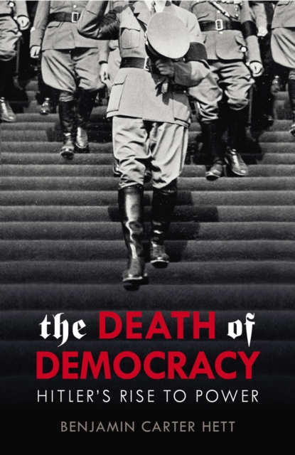 The Death of Democracy, Hardback Book