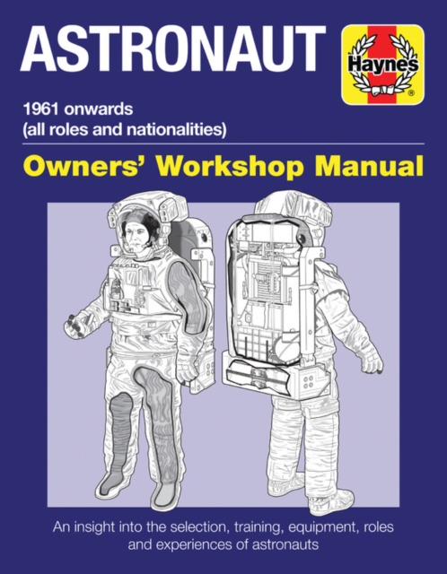 Astronaut Owners' Workshop Manual : All models from 1961, Hardback Book