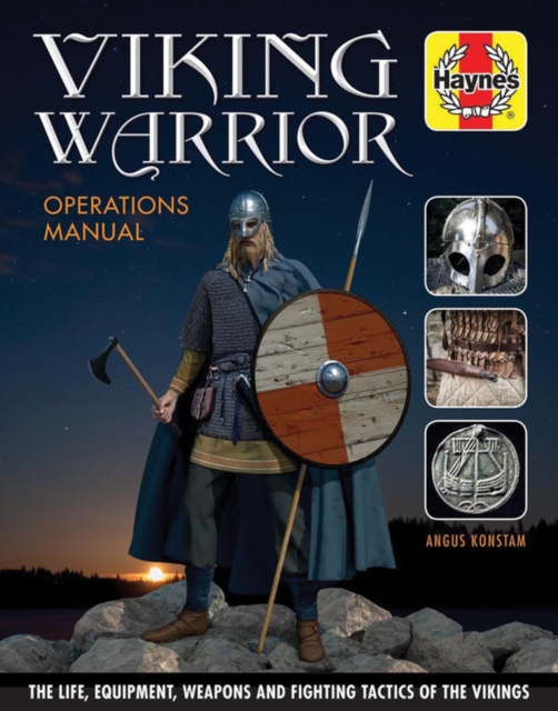 Viking Warrior Operations Manual : The life, equipment, weapons and fighting tactics of the Vikings, Hardback Book