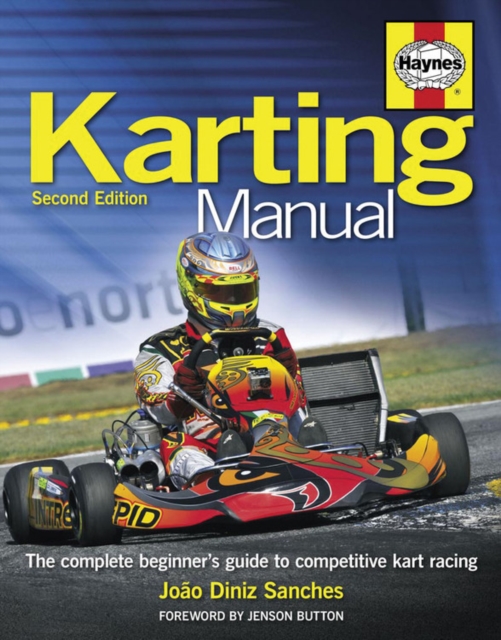 Karting Manual 2nd Edition : The complete beginner's guide to competitive kart racing, Paperback / softback Book