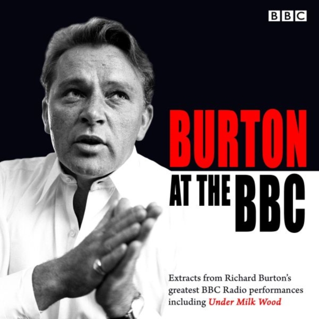 Burton at the BBC : Classic Excerpts from the BBC Archive, CD-Audio Book