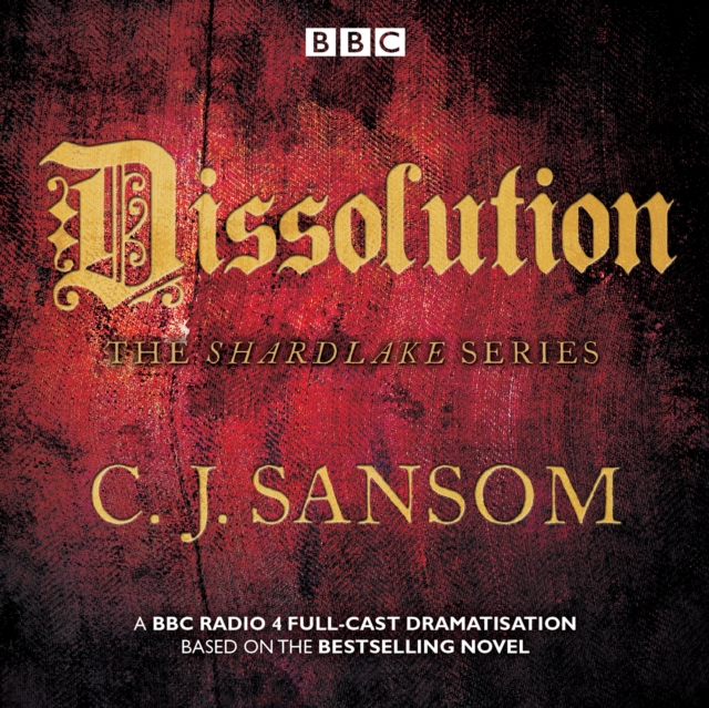 Shardlake: Dissolution : BBC Radio 4 full-cast dramatisation, eAudiobook MP3 eaudioBook