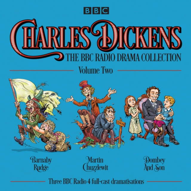 Charles Dickens: The BBC Radio Drama Collection: Volume Two : Barnaby Rudge, Martin Chuzzlewit & Dombey and Son, eAudiobook MP3 eaudioBook