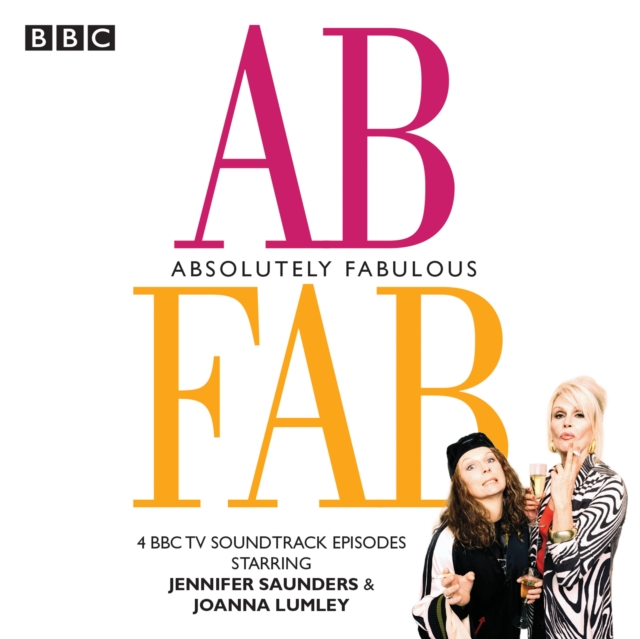 Absolutely Fabulous : Four BBC TV soundtrack episodes, eAudiobook MP3 eaudioBook