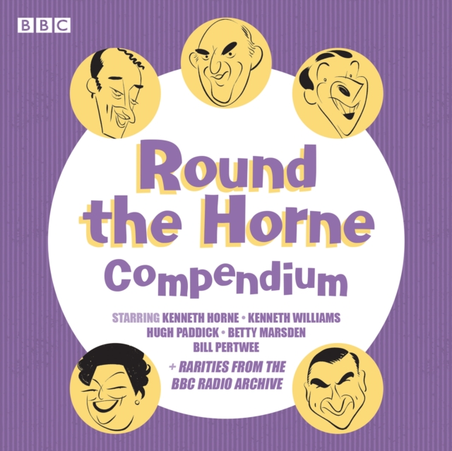 Round the Horne: A Compendium : A collection of rare material from the classic BBC Radio comedy, eAudiobook MP3 eaudioBook
