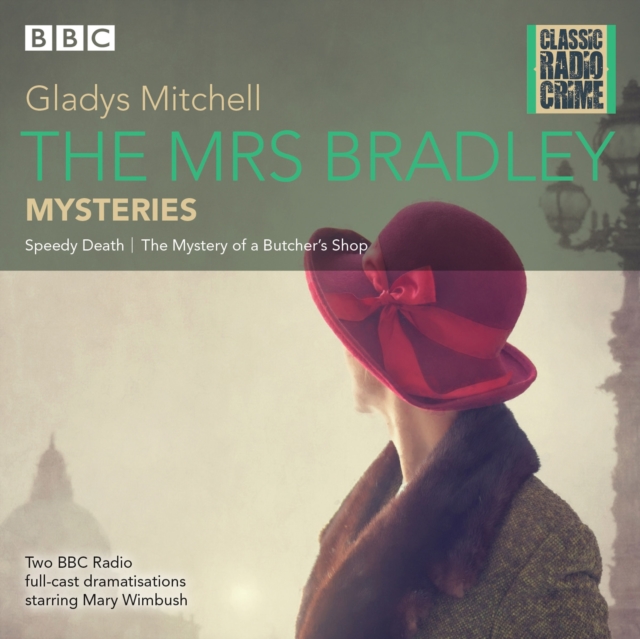 The Mrs Bradley Mysteries : Classic Radio Crime, CD-Audio Book