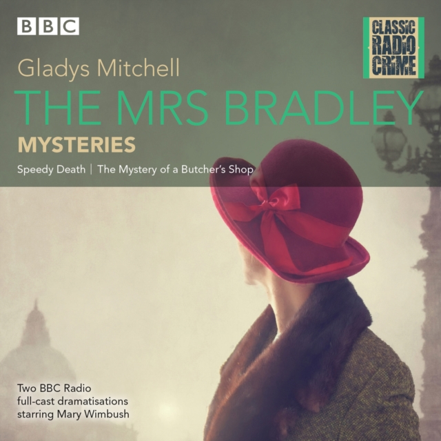 The Mrs Bradley Mysteries : Classic Radio Crime, eAudiobook MP3 eaudioBook