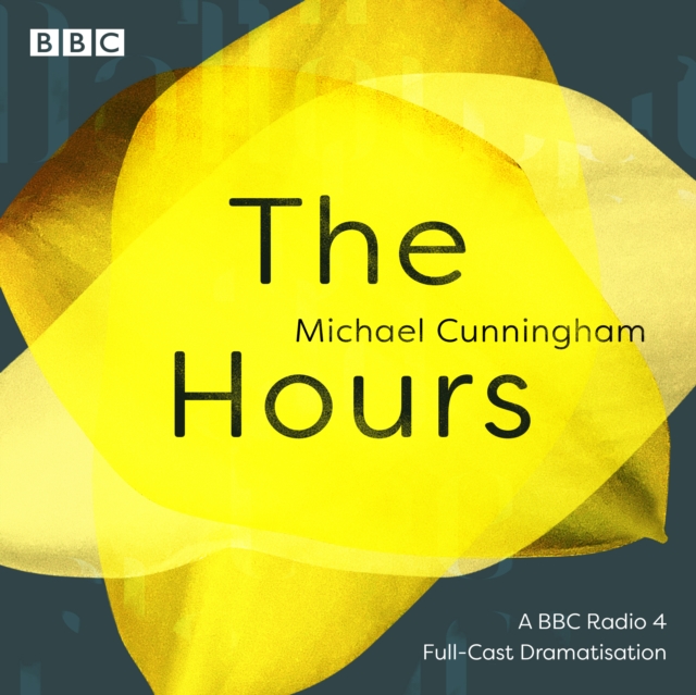 The Hours : A BBC Radio 4 full-cast dramatisation, eAudiobook MP3 eaudioBook