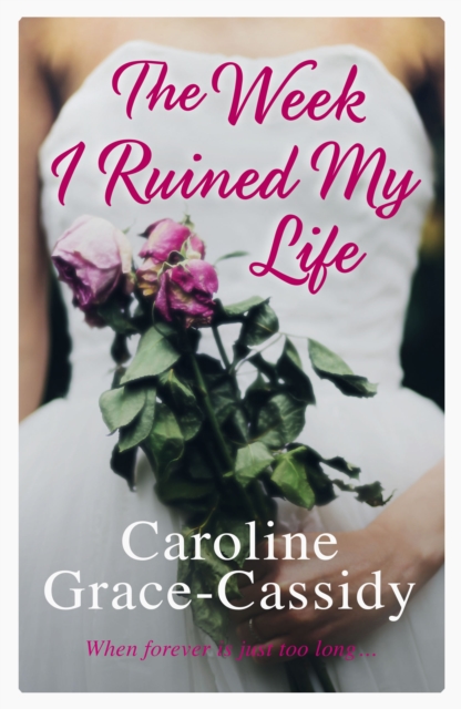 The Week I Ruined My Life, Paperback / softback Book