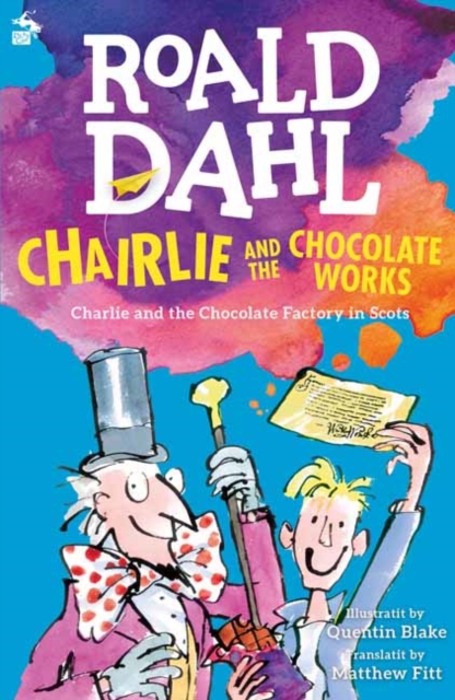 Chairlie and the Chocolate Works : Charlie and the Chocolate Factory in Scots, Paperback / softback Book