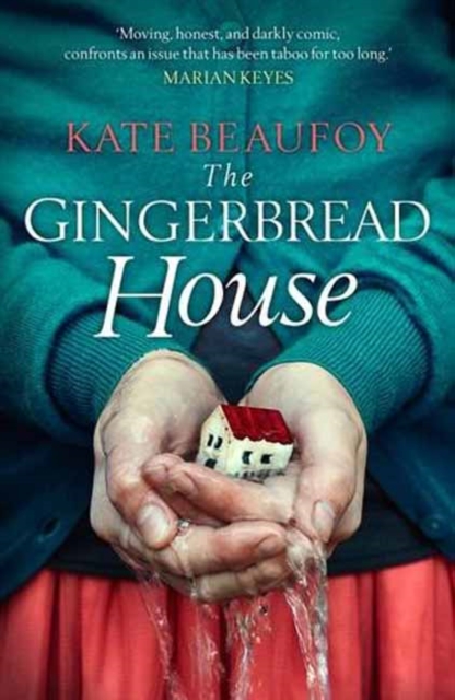 The Gingerbread House : An incredibly honest, humbling and touching tale of one family's struggle with dementia, Paperback / softback Book