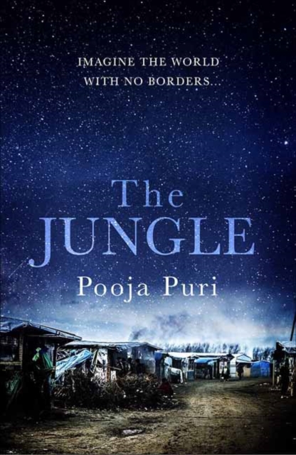 The Jungle : Imagine the world with no borders…, Paperback / softback Book